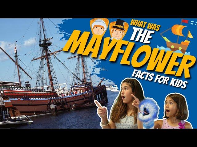 What was The MAYFLOWER? | Mayflower For Kids | Facts for Kids