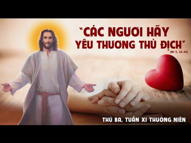 LỜI CHÚA NGÀY 17 - 6 THỨ 3 TUẦN 11 THƯỜNG NIÊN .  PM.CAO HUY HOÀNG, ĐỨC TRỌNG