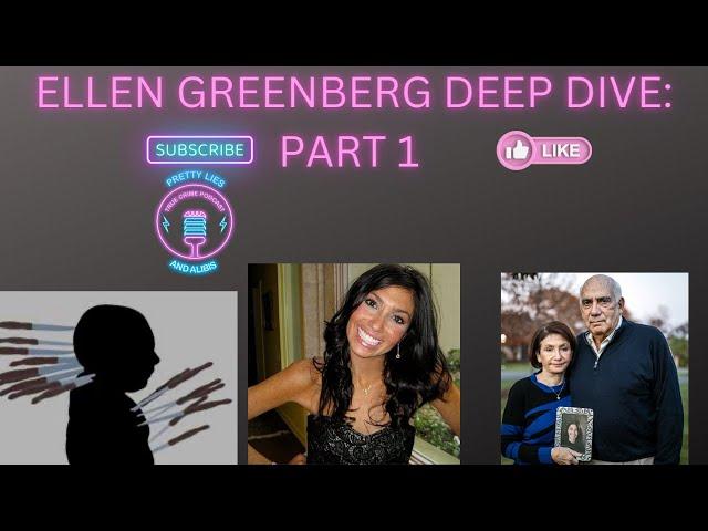 Ellen Greenberg Deep Dive: Part 1