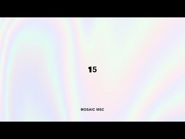 MOSAIC MSC - 15 (Official Audio)