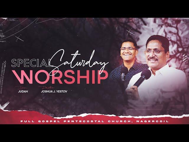 SPECIAL SATURDAY NIGHT WORSHIP (21-12-2024) | BRO JUDAH | PAS JOSHUA J YESTOV | FGPC NAGERCOIL