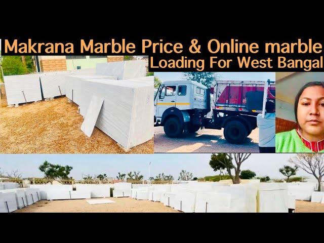 Makrana Marble Price | मकराना मार्बल रेट और Online makrana marble Loading For West Bangal. 830261830