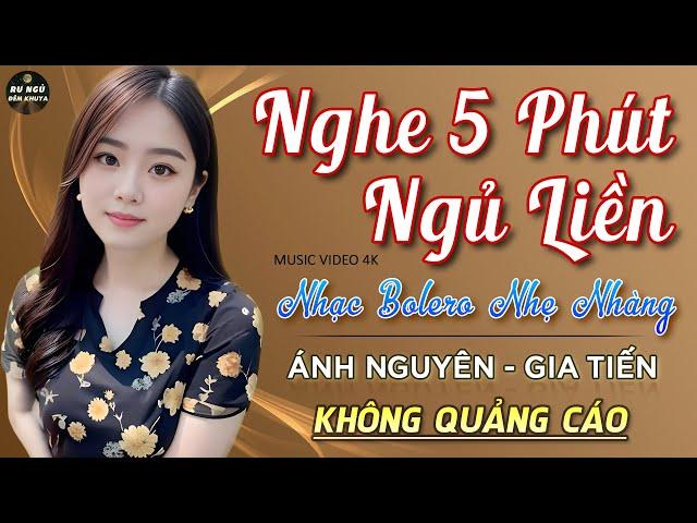 Nghe 15 phút ngủ liền  NHẠC BOLERO DỄ NGHE, DỄ NGỦ - LK Nhạc Vàng Chọn Lọc Bài Hay KHÔNG QUẢNG CÁO