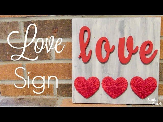 Love Sign DIY | Valentine's Day Crafts | Craft Klatch