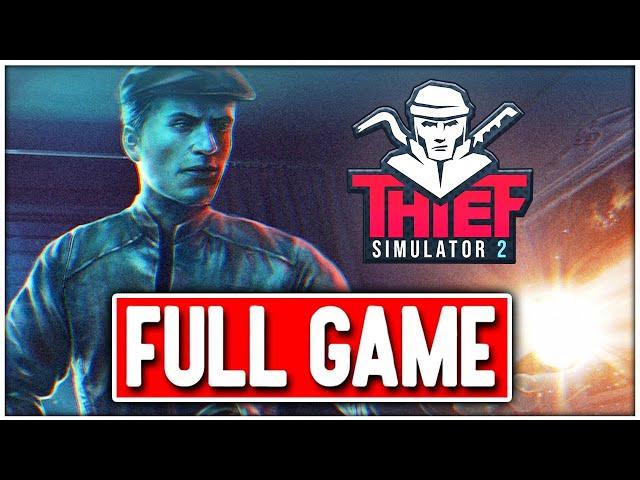 THIEF SIMULATOR 2 Gameplay Walkthrough FULL GAME - No Commentary