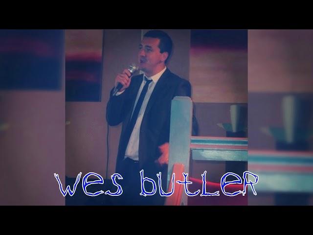 Wesley Butler - Somebody Bigger Than You And I