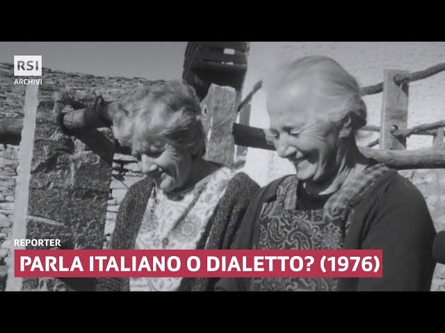 Parla italiano o dialetto? (1976) | Reporter | RSI ARCHIVI