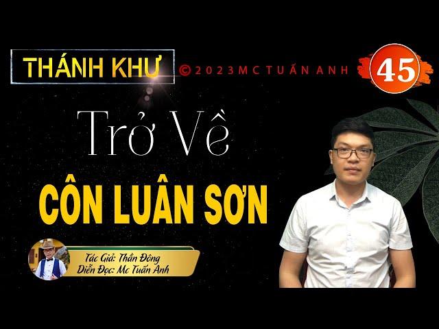 Truyện tiên hiệp full | Thánh khư tập 45 | Truyện tiên hiệp hay | mc tuấn anh