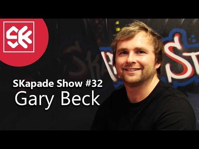 Gary Beck - SKapade Show #32 with Stephen Kirkwood & Steven Galloni