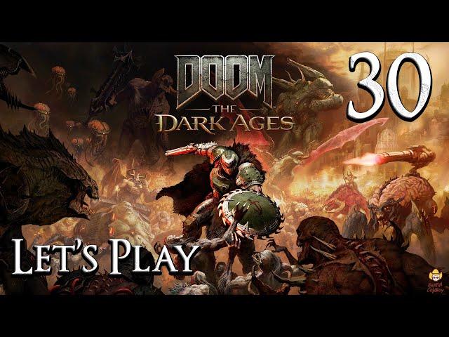 DOOM: The Dark Ages - Let's Play Part 30: Reckoning