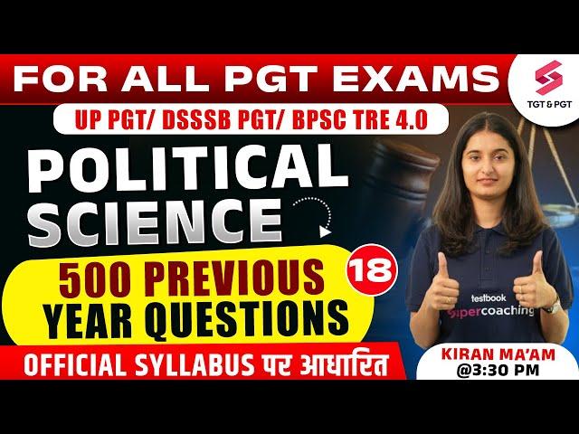 Political Science For All PGT Exams 2025 | UP,DSSSB & BPSC PGT Political Science PYQs#18 | Kiran