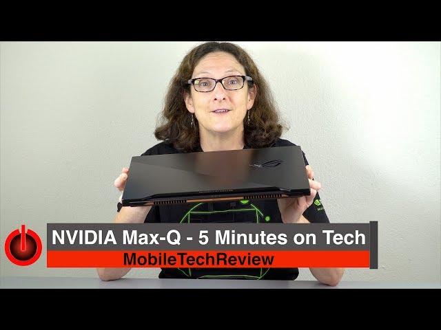 NVIDIA Max-Q - 5 Minutes on Tech