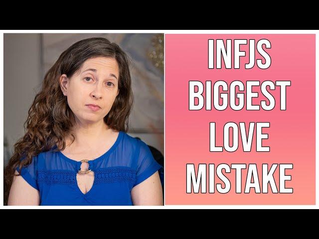 INFJs Biggest Mistake in Love