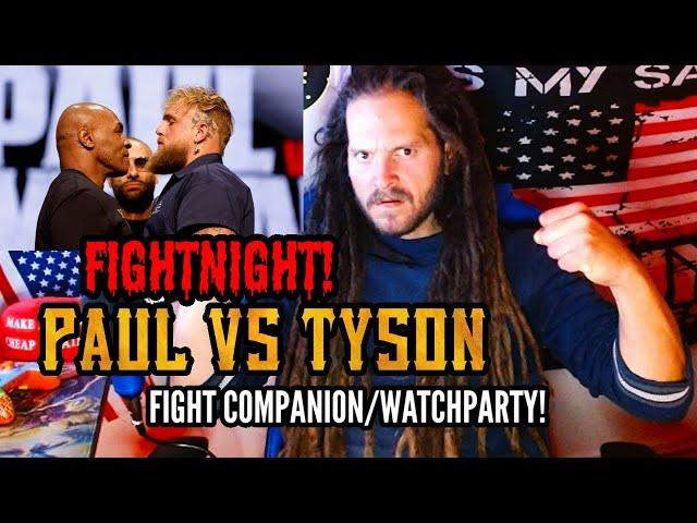 FIGHTNIGHT! JAKE PAUL VS MIKE TYSON, FIGHT COMPANION AND CHAT HANGOUT/WATCHPARTY!