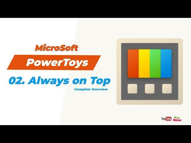 Microsoft PowerToys  - Always on Top Complete Overview