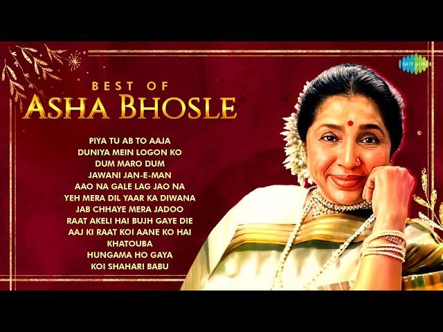 Best Of Asha Bhosle | Piya Tu Ab To Aaja | Duniya Mein Logon Ko | Dum Maro Dum | Old Hindi Songs