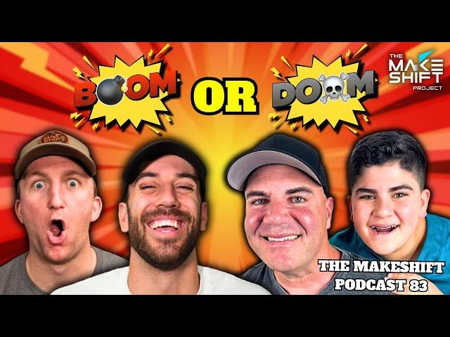 BOOM or DOOM with the COSTCO GUYS!  The Makeshift Podcast 83 