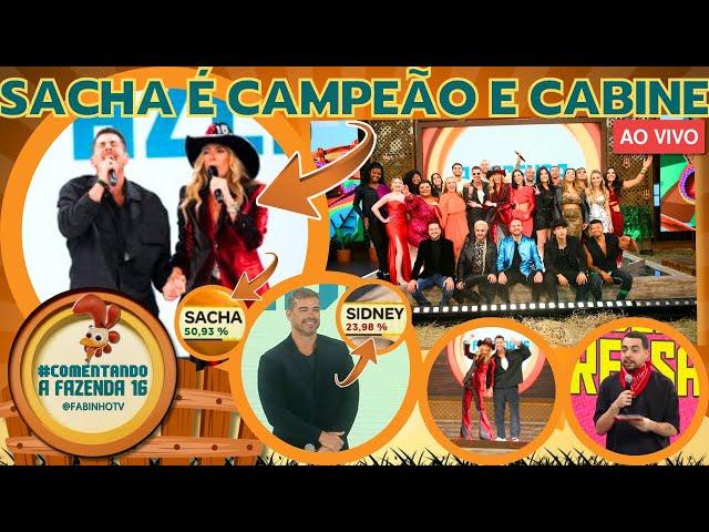 A FAZENDA 16: GRANDE FINAL AO VIVO, SACHA CAMPEÃO, 2º SIDNEY, 3º YURI, 4º GUI, CABINE DESCOMPRESSÃO