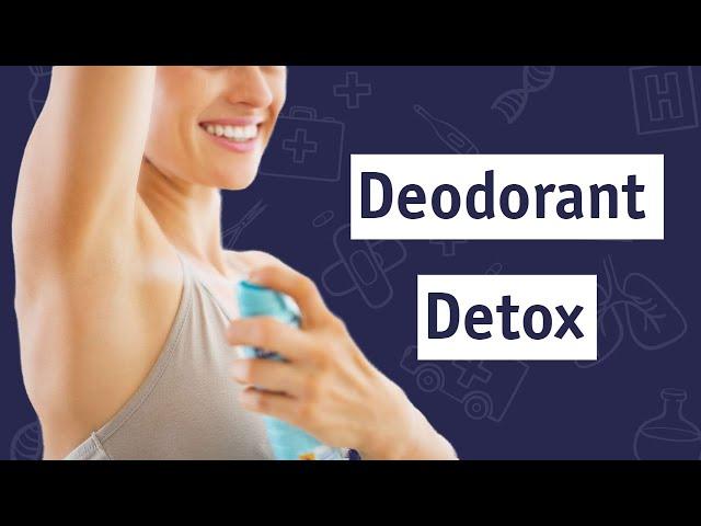 The Deodorant Detox