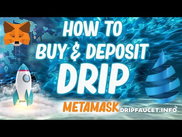 How to Buy & Deposit the DRIP Network Cryptocurrency using Metamask Wallet