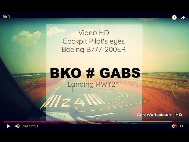 Cockpit | Landing  BAMAKO ( BKO / GABS ) Mali   B772 - RWY24  [HD]