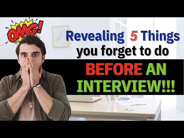 5 Things You Forget To Do Before An Interview | Interview Preparations