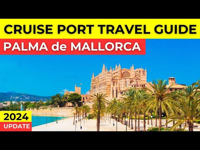 Palma de Mallorca Spain - Cruise Port Travel Guide