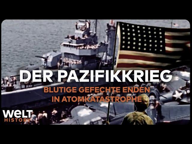 KRIEG IM PAZIFIK: Blutiger Machtkampf zwischen Japan und USA endet in Atomkatastrophe | WELT History