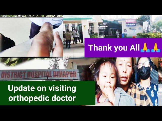 Update on visiting orthopedic doctor||District hospital Dimapur||watch till the End 