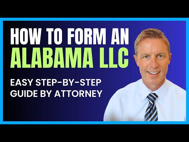 Alabama LLC: How to Start an LLC in Alabama in 2025 (Step by Step Guide)