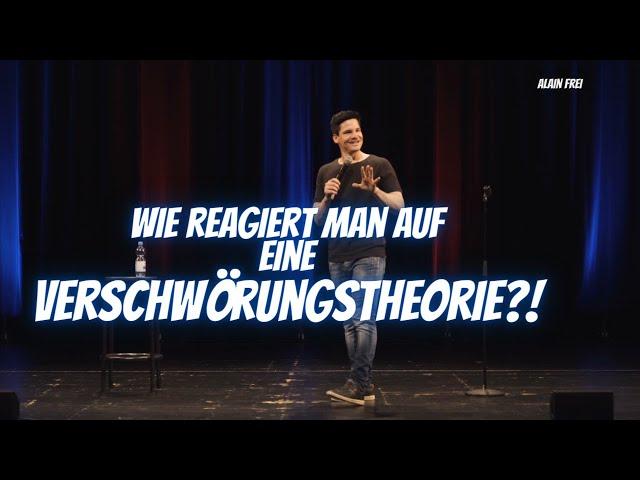 Wie reagiert man auf eine Verschwörungstheorie?! - Alain Frei