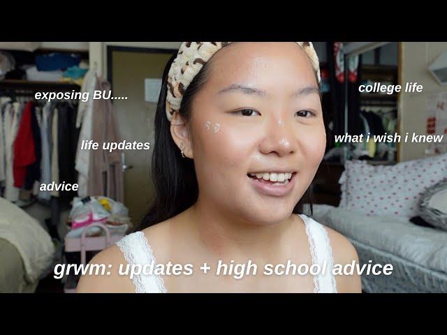 grwm: life updates + college advice