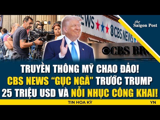 Tin Hoa Kỳ: CBS TRẢ GIÁ ĐẮT vì dám đụng đến Trump! 25 TRIỆU USD và nỗi nhục công khai!