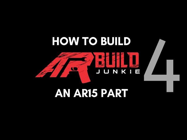 How to Build an AR-15 Upper Receiver - Part 4 - Handguard, Muzzle Device & BCG