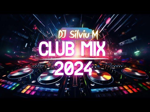 Music Mix 2024 | Party Club Dance 2024 | Best Remixes Of Popular Songs 2024 MEGAMIX (DJ Silviu M)