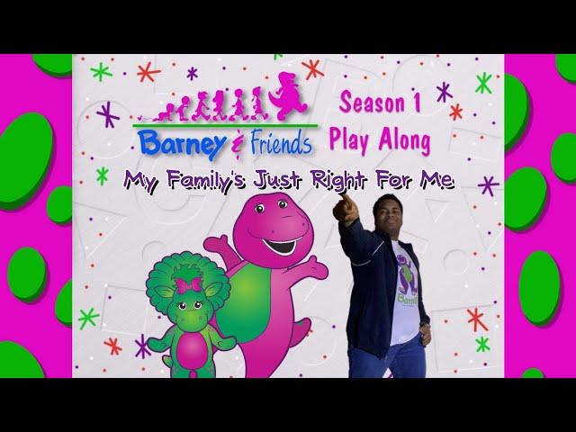 Barney And Friends Play Along - Episode 37 - My Family's Just Right For Me