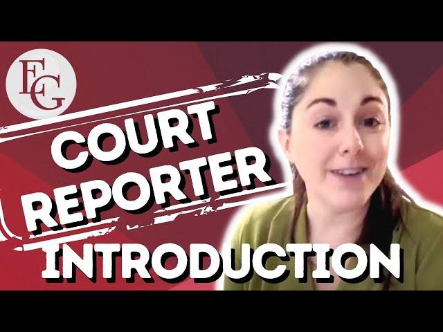 Court Reporter Introduction