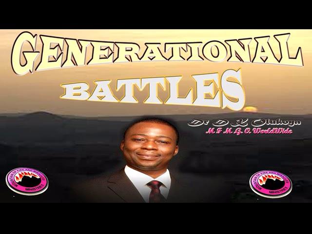 Generational Battles  Dr D K Olukoya