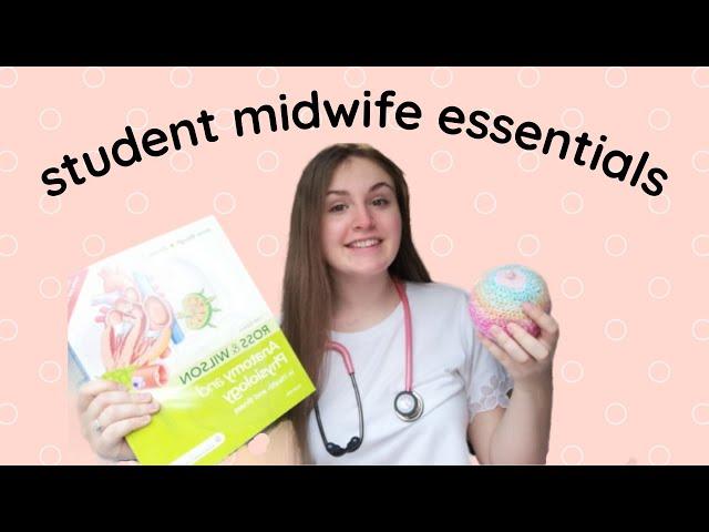 STUDENT MIDWIFE ESSENTIALS! Everything you need before starting a midwifery degree!