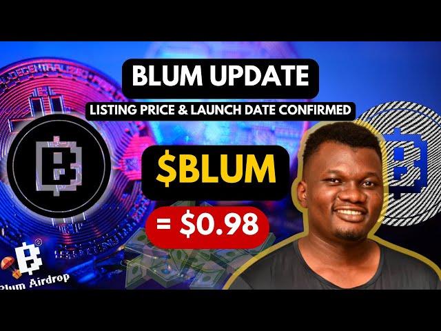 BLUM UPDATE: BLUM EXACT LISTING DATE  and LISTING PRICE!