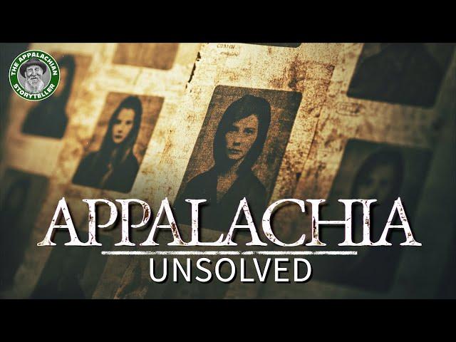 Appalachia Unsolved: Greatest Mysteries from the Mountains