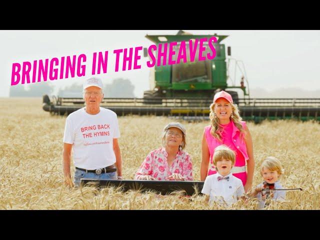 Bringing in the Sheaves - BEAUTIFUL Hymn!