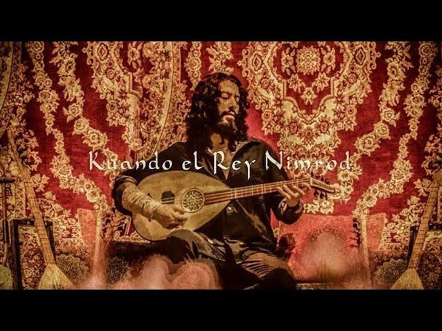 Kuando el Rey Nimrod - Sephardi Ladino Song