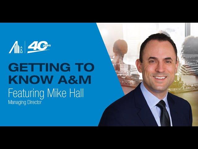 Getting to Know A&M Featuring Mike Hall