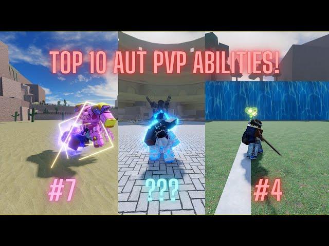 [AUT] TOP 10 PVP ABILITIES IN A UNIVERSAL TIME