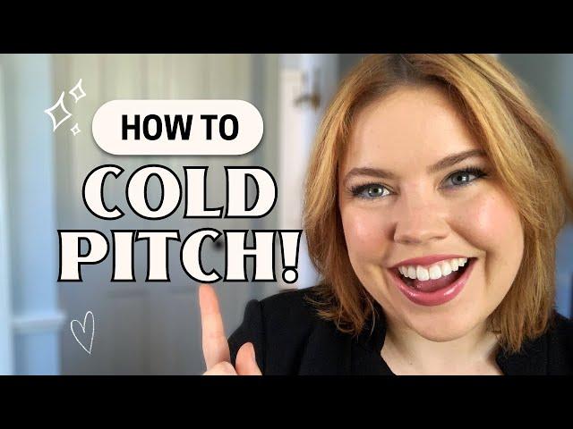 How to Cold Pitch Clients: Mastering the Art of the Freelance Writing Pitch