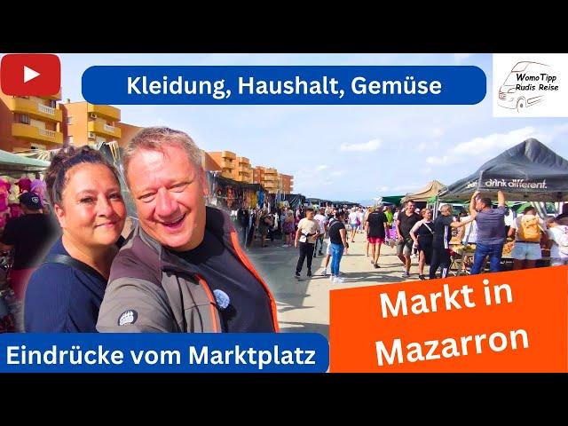 Markt in Puerto de Mazarron - Kleidung, Haushalt und Gemüse viele Eindrücke