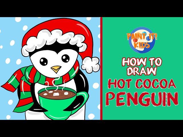 Drawing for Kids - How to Draw a Hot Cocoa Penguin - Art for Kids - Cute drawings