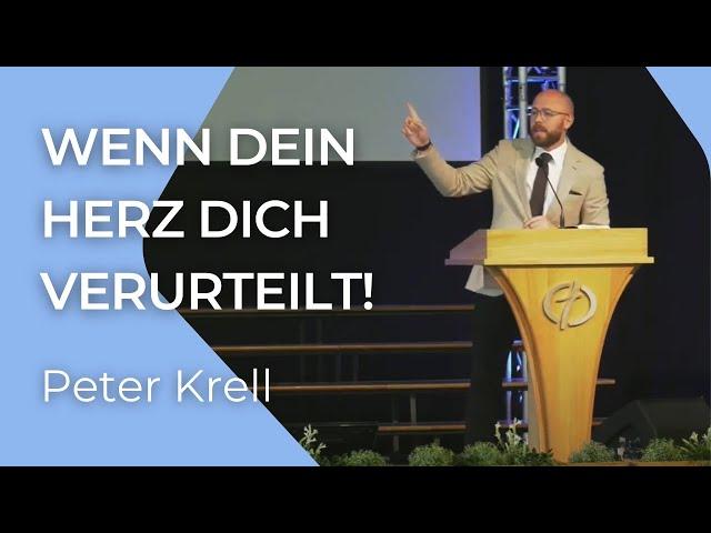 Wenn dein Herz dich verurteilt! | 1. Johannes 3,19-20 l Peter Krell