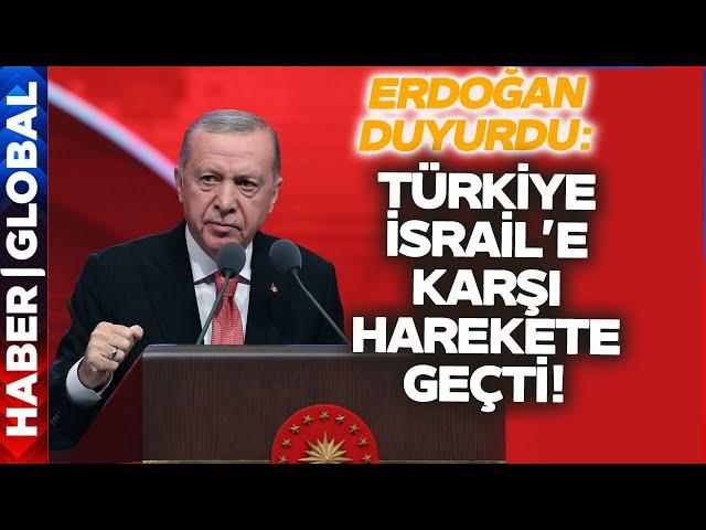 Erdoğan Duyurdu: Türkiye İsrail'e Karşı Harekete Geçti!